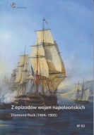 Z epizodów wojen napoleońskich. Diamond Rock (1804-1805) ; jak nowa