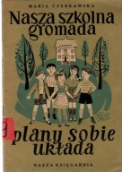 Nasza szkolna gromada - M. Czerkawska