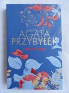 Z GŁĘBI SERCA Agata Przybyłek / nowa