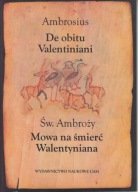 Mowa na śmierć Walentyniana Św. Ambroży ; jak nowa
