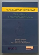 Rehabilitacja zawodowa, Stan aktualny i ...