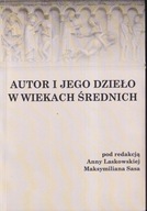 Autor i jego dzieło w wiekach średnich ; jak nowa