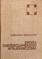 Droga Chrześcijańskiego wtajemniczenia B Mokrzycki