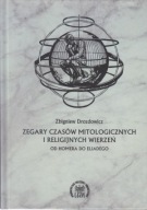 Zegary czasów mitologicznych i religijnych wierzeń od Homera do Eliadego jn