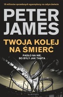 PETER JAMES Twoja kolej na śmierć THRILLER