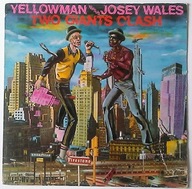 YELLOWMAN /JOSEY WALES- Two Giants Clash UK Pr VG 644