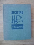 SZCZYTNO Z DZIEJÓW MIASTA I POWIATU, Praca zbiorowa