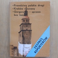 Ekspres reporterów - Prawdziwe polskie drogi Kraków nieznany Gorgonowa
