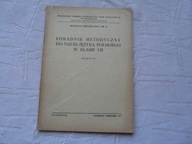 PORADNIK ETODYCZNY DO NAUKI JĘZYKA POLSKIEGO W KLASIE VII