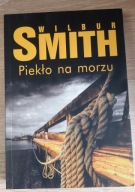Piekło na morzu Wilbur Smith
