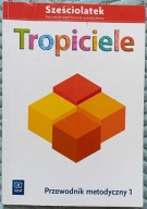 Tropiciele Sześciolatek. Przewodnik metodyczny 1 - B. Gawrońska, E. Raczek