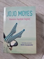 książka Razem będzie lepiej Jojo Moyes
