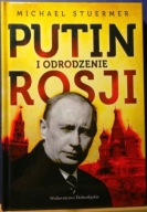 PUTIN i odrodzenie ROSJI, Michael STUERMER [Wrocław 2008]