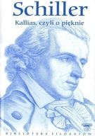 Kallias, czyli o pięknie Friedrich Schiller
