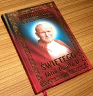 MODLITEWNIK ZA WSTAWIENNICTWEM ŚWIĘTEGO JANA PAWŁA II