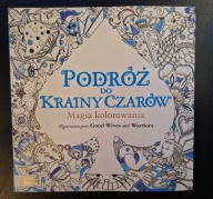 Kolorowanka. Podróż do Krainy Czarów. Magia kolorowania