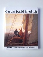 Caspar David Friedrich. Wielka kolekcja sławnych malarzy. Tom 38