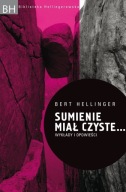 Sumienie miał czyste Bert Hellinger UNIKAT