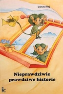 Nieprawdziwie prawdziwe historie Danuta Rej