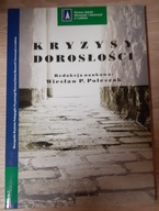 Kryzysy dorosłości red. Wiesław P. Poleszak