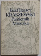 KSIĄŻKA "Pamiętnik Mroczka" Józef Ignacy Kraszewski BIOGRAFIA
