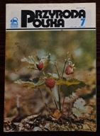 PRZYRODA POLSKA 7/1986 - Kolonizacja mrówek w Gorcach... Ptasi raj nad Bug
