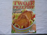TWOJE PRZEPISY KOTLETY PIECZENIE CIASTA NR 9 [ 15 ] 2008