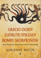 Grecki ogień zatrute strzały bomby skorpionów Broń chemiczna i biologiczna