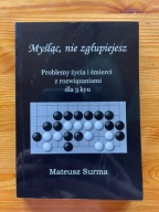 Myśląc nie zgłupiejesz 3 kyu Mateusz Surma [gra w GO]