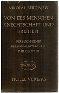 Bierdiajew - Niewola i wolność człowieka prawosławie filozofia 1954 niemiec