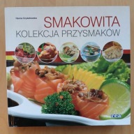 Hanna Grykałowska - Smakowita kolekcja przysmaków