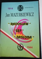 Jan Mazurkiewicz - "Radosław", "Sęp", "Zagłoba" Stanisław Mazurkiewicz