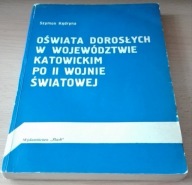 Oświata dorosłych w województwie katowickim po drugiej wojnie świat Kędryna