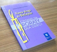 NASZA DROGA DO BETLEJEM CZYTANKI RORATY DLA DZIECI