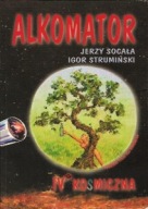 ALKOMATOR Jerzy SOCAŁA, Igor STRUMIŃSKI
