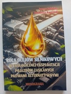 Rola olejów silnikowych w ekologicznej eksploatacji Janusz Jakóbiec NOWA