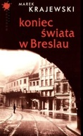 Koniec świata w Breslau - Marek Krajewski - świetny polski kryminał