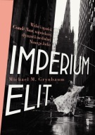 Imperium elit. Wzlot i upadek Condé Nast, największej dynastii medialnej