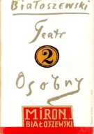 Teatr Osobny Tom 2 Miron Białoszewski, nieczytana