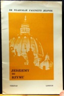 Jedziemy do RZYMU, Dr Władysław FACCINETTI JELONEK [VERITAS, Londyn 1975]