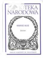HONORIUSZ BALZAC BALZAK JASZCZUR BN BIBLIOTEKA NARODOWA OSSOLINEUM tw.op.**