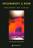 Wolność od czasu David Bohm, Jiddu Krishnamurti