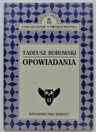 STRESZCZENIE PROBLEMATYKA OPOWIADANIA T. BOROWSKI