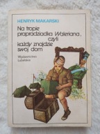 Na tropie prapradziadka Waleriana Henryk Makarski