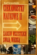 Ciekawostki naukowe 2 zadziw wszystkich swoją wiedzą - Karl Kruszelnicki