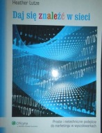 DAJ SIĘ ZNALEŹĆ W SIECI - Lutze Heather Lutze