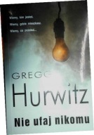 Nie ufaj nikomu Gregg Hurwitz