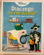Dlaczego to nie działa? Rodzina Treflików. Zagwozdki dla małych
