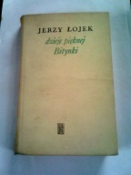 DZIEJE PIĘKNEJ BITYNKI - Jerzy Łojek