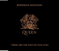 Queen – Bohemian Rhapsody / These Are The Days Of Our Lives Singiel
